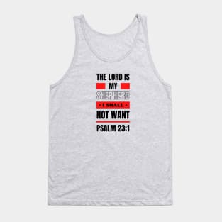 The Lord Is My Shepherd | Bible Verse Psalm 23:1 Tank Top